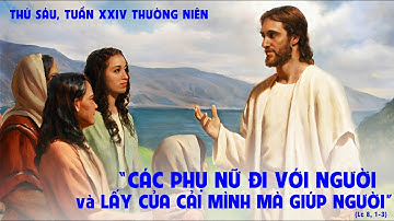 THỨ SÁU - TUẦN XXIV THƯỜNG NIÊN - Lc 8,1-3
