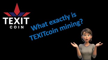 What exactly is TEXITcoin mining?