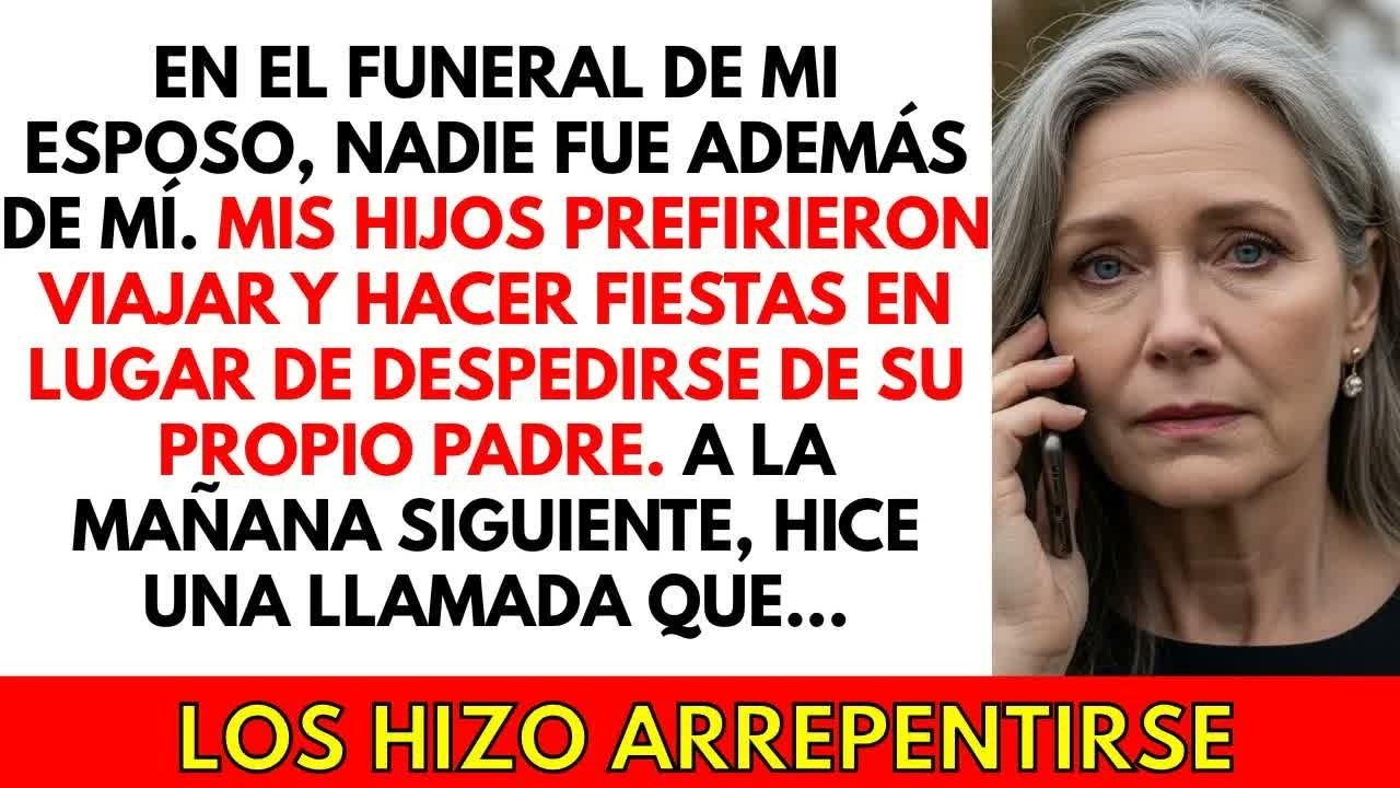 Nadie vino al funeral de mi esposo. Mis hijos prefirieron viajar en lugar de despedirse de su padre.