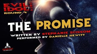 The Promise Creepypasta ? Danielle Hewitt • Evil Idol 2019: Round 4