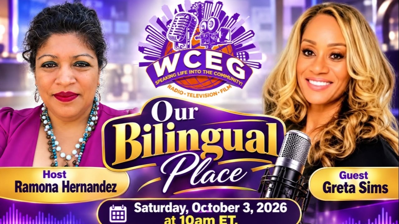 WCEG Media Enterprises Our Bilingual Place Host Ramona Hernandez.