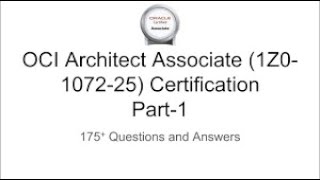 Oracle Cloud Infrastructure 2025 Architect Associate (1Z0-1072-25) !! Oracle Certification 2025