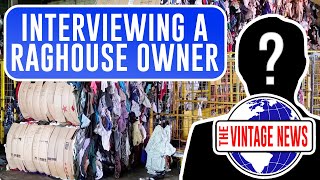 Interview with a Raghouse Owner - The Vintage News Episode 9!