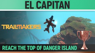 Trailmakers - El Capitan 🏆 - Trophy/Achievement Guide (Danger Island)