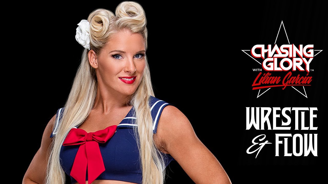 Wrestle and Flow - Lacey Evans - Chasing Glory with Lilian Garcia