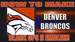 Black Ops 2 - How to make Denver Broncos emblem!