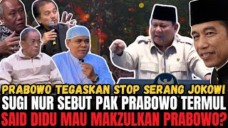 Download Lagu SUGI NUR SEBUT PRABOWO TERMUL! SAID DIDU MAU MAKZULKAN PRABOWO? PEMBENCI MULAI KALANG KABUT MP3