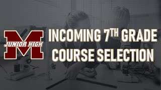 MJH 7th Grade Course Selection Video 2022