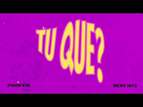 Poofer, Meny Hitz - Tu Que? (Visualizer) | Música Longeva