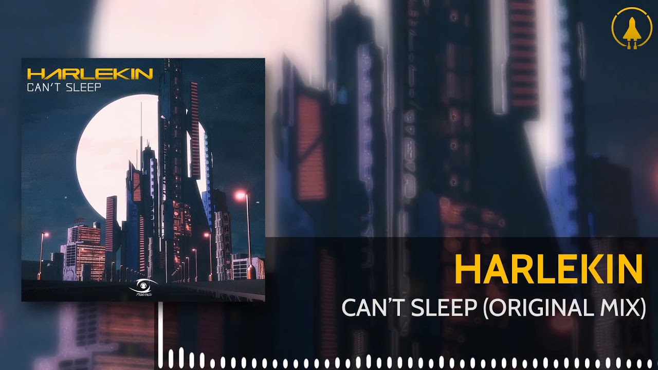 Watch Harlekin - Can't Sleep (Original Mix) | OUT NOW! on YouTube Watch Harlekin - Can't Sleep (Original Mix) | OUT NOW! on YouTube