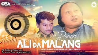 Video thumbnail of "Ali Da Malang (Remix) | Bally Sagoo & Ustad Nusrat Fateh Ali Khan | full version | OSA Worldwid"