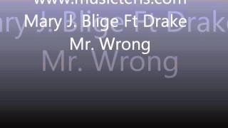 Mary J. Blige Ft Drake - Mr. Wrong (musicteris.com).wmv