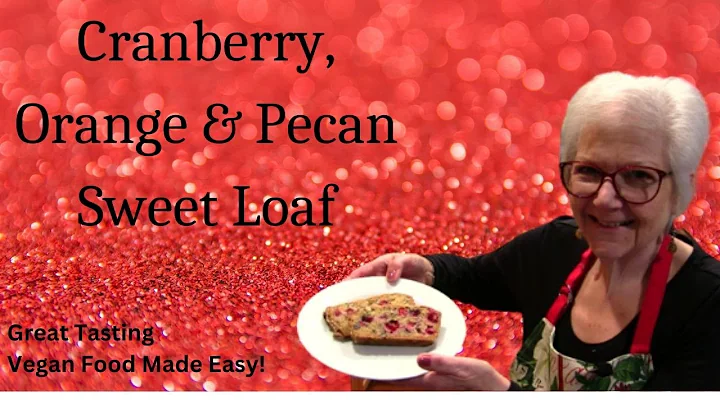 THE BEST !  Cranberry, Orange & Pecan Sweet Loaf  ...