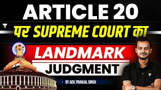 Supreme Court Landmark Judgement On Article 20 Cji Gavai Pranjal Singh