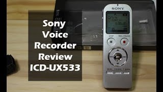 Sony ICD-UX533 Voice Recorder Review