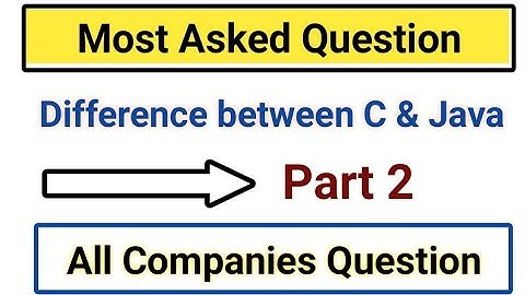 Difference between C & Java | Most Asked Question by Interviewer | All Companies Question | Part 2