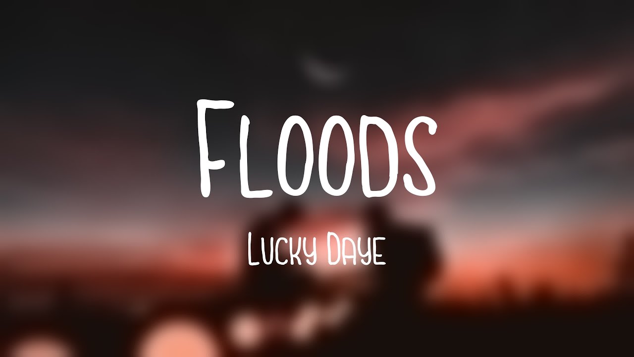 Floods - Lucky Daye |Lyric Music| 🥰