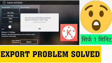 Kinemaster Video Exporting Problem Solved |  An Error Occurred while exporting Kinemaster Fixed