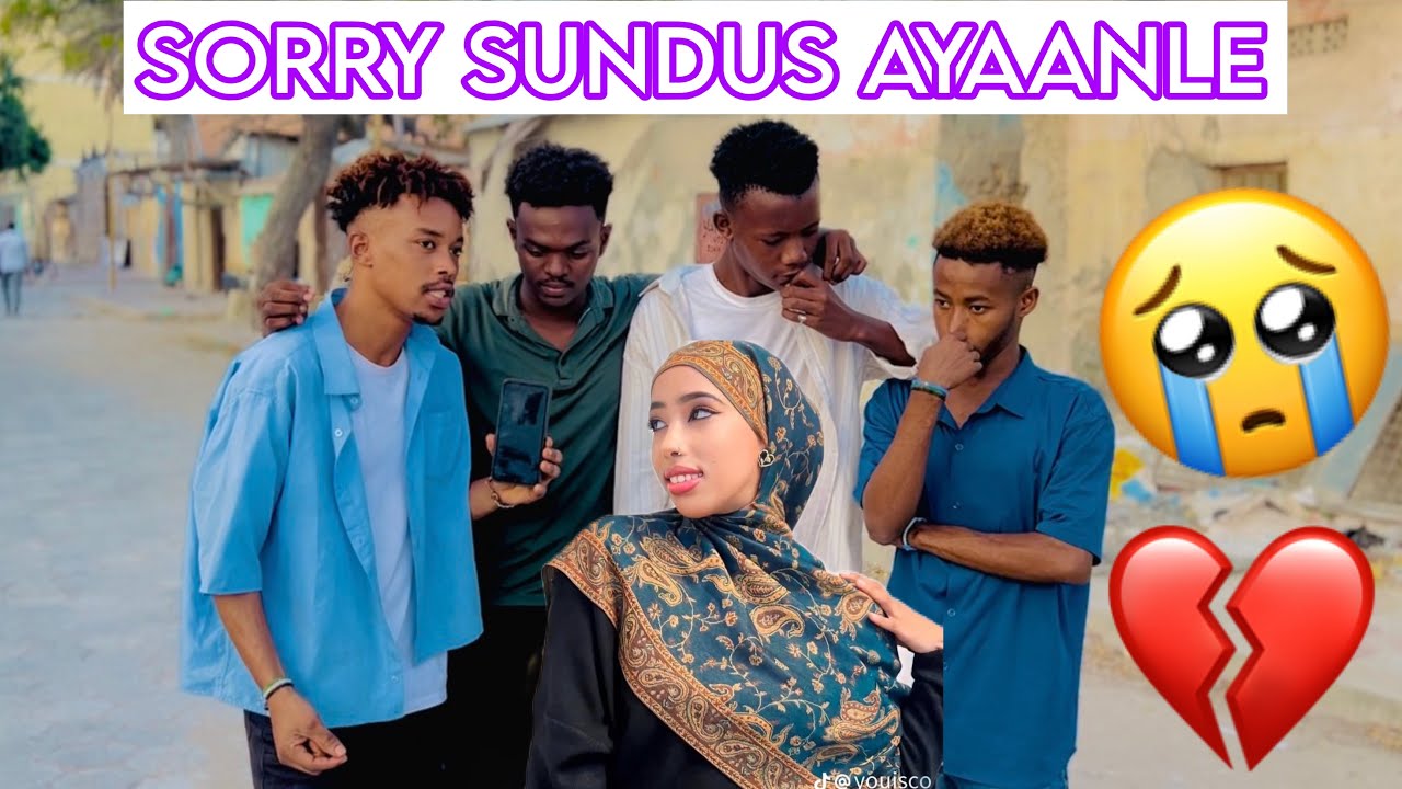 SIDAAN XAQ MAAHA SORRY SUNDUS AYAANLE SABAR BAAYOH