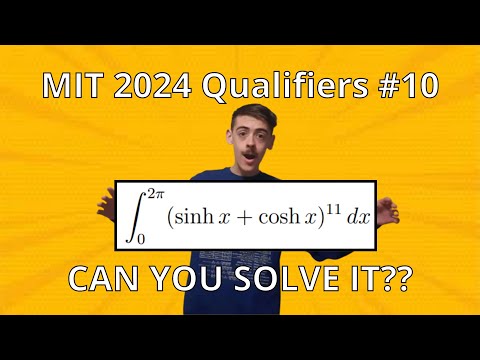 Sinh And Cosh To The Eleventh Power?! | MIT Integration Bee 2024 - Qualifiers #10 | Math Mondays #46
