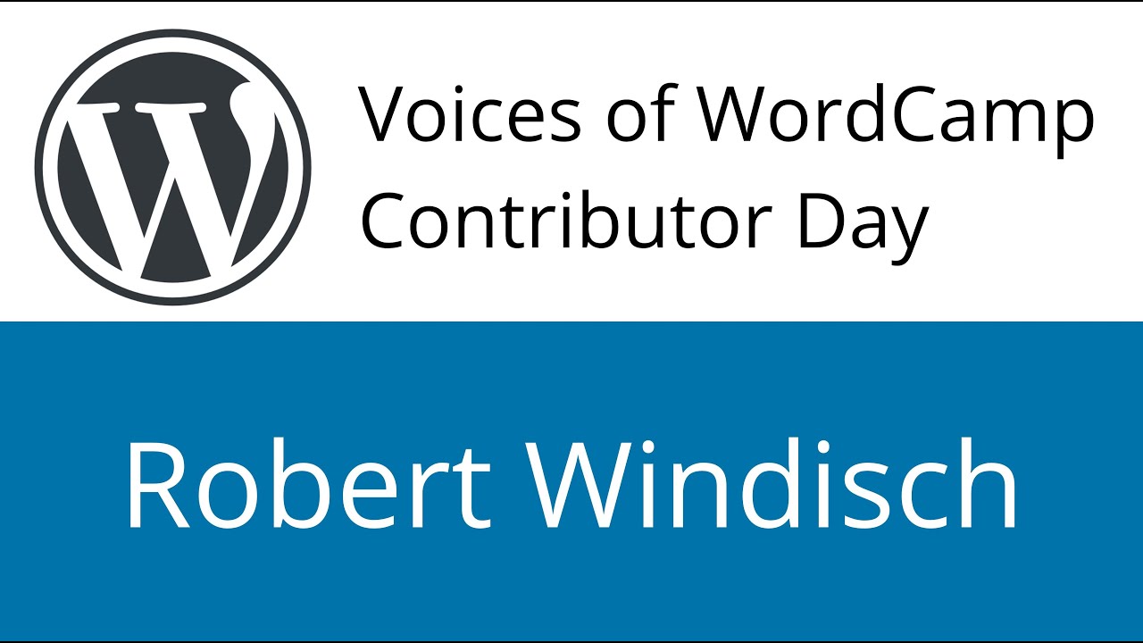 Voices of WordCamp Contributor Day: Robert Windisch
