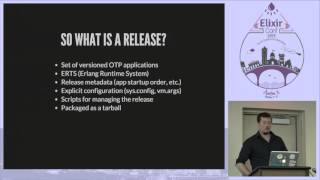 ElixirConf 2015 - Release Management with Exrm and Conform by Paul Schoenfelder