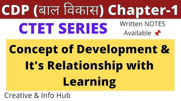 CDP Chapter-1 || Concept of development & its relationship with Learning || CTET SERIES || बाल विकास