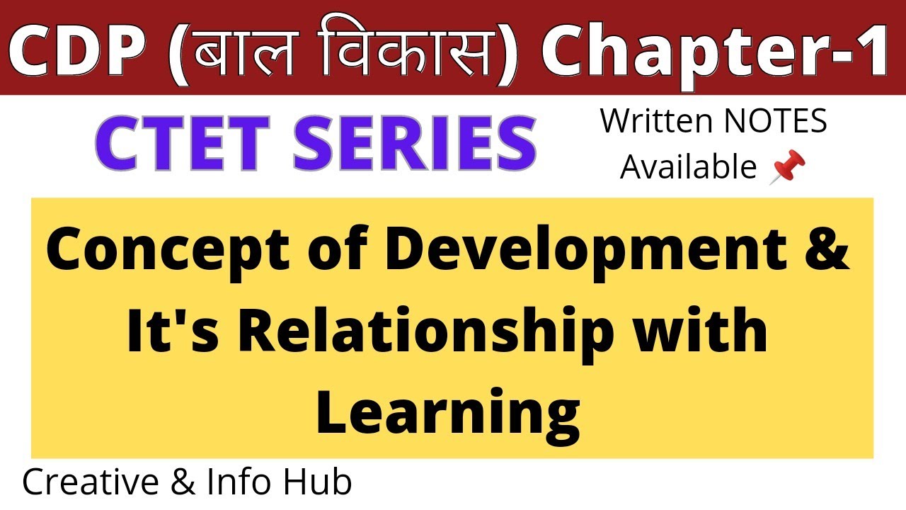 CDP Chapter-1 || Concept of development & its relationship with Learning || CTET SERIES || बाल विकास
