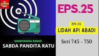 SABDA PANDITA RATU Seri 745 - 750 Episode 25. Lidah Api Abadi [Sandiwara Radio] [TAMAT]