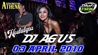 NOSTALGIA DJ AGUS 3 APRIL 2010 FULL BASS || ATHENA BANJARMASIN