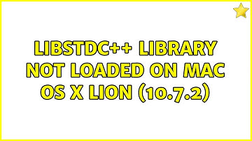 libstdc++ library not loaded on Mac OS X Lion (10.7.2) (3 Solutions!!)