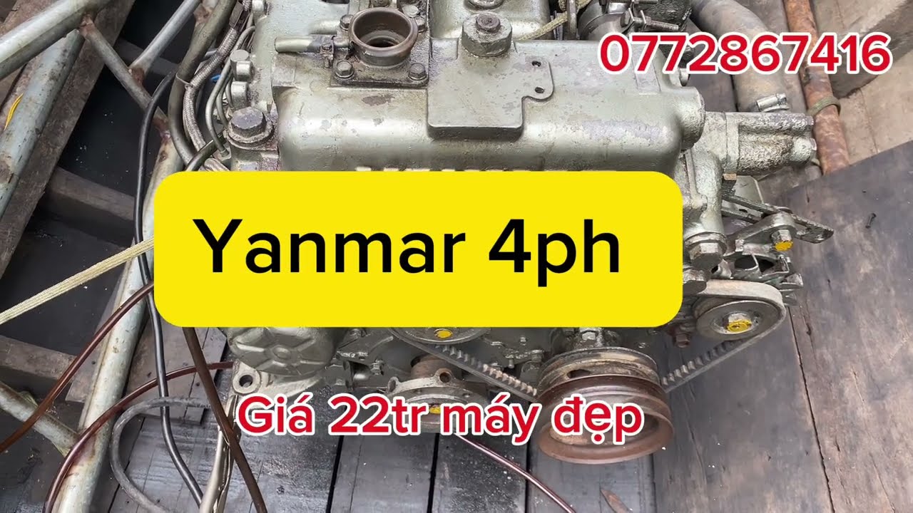 Bán máy Yanmar 4ph giá 22tr anh chị có nhu cầu lh 0772867416