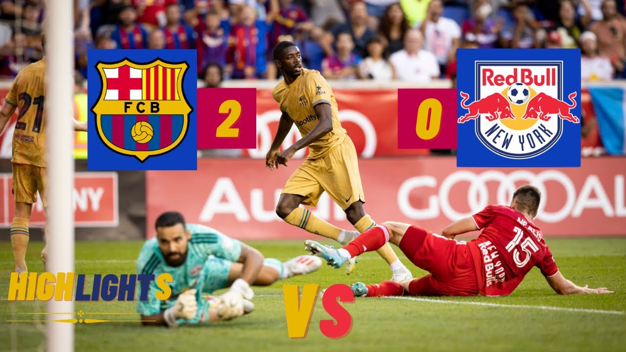 FC BARCELONA VS RB NEWYORK | LATEST HIGHLIGHTS | CLUB FRIENDLY  | 
