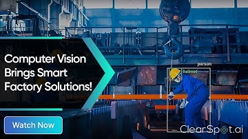 Computer Vision Brings Smart Factory Solutions!