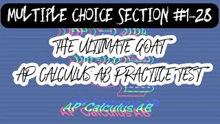 The Ultimate GOAT AP Calculus AB Practice Test: Non-Calculator Multiple Choice Section (28 Examples)