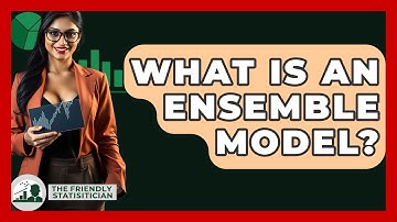 What Is An Ensemble Model? - The Friendly Statistician