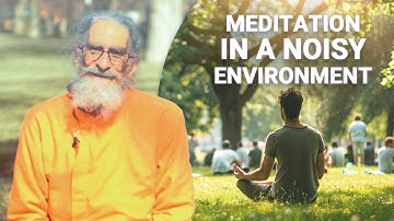 How to deal with a noisy environment during meditation #MeditationTips #NoiseDistractions
