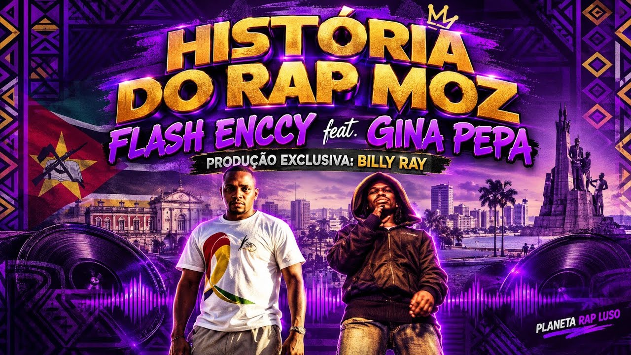Flash Enccy Feat. Gina Pepa - História do Rap Moz
