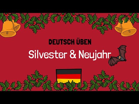 🎄 Silvester und Neujahr | B1-B2 | Deutsch lernen