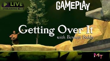 GETTING OVER IT 2022 | GETTING OVER IT  ANDROID, IOS GAMEPLAY | FAST TIME GETTING OVER IT GAMEPLAY