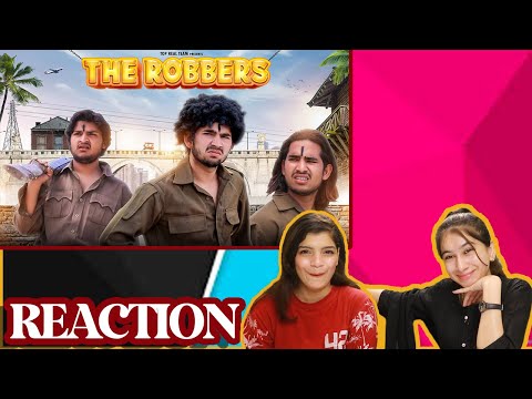 THE ROBBERS | REACTION | TOP REAL TEAM | TRT | ACHA SORRY REACTION