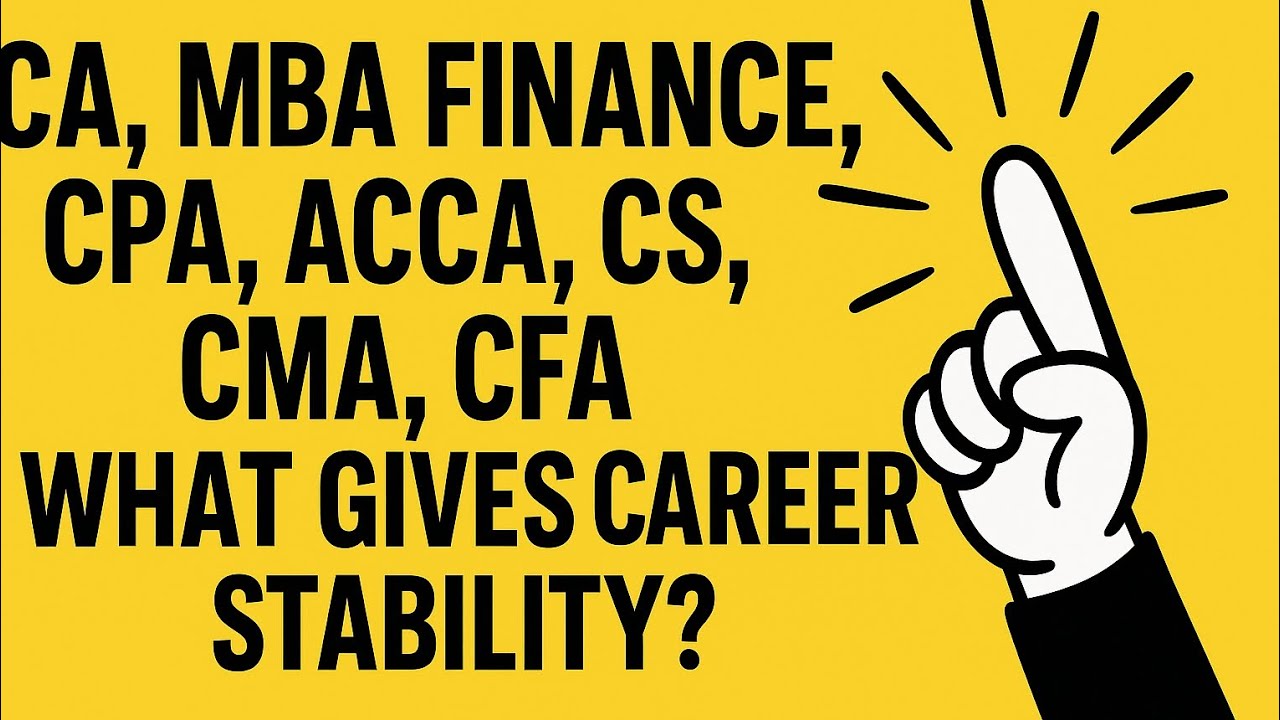 CA, MBA, ACCA, CMA — What’s Best for Long-Term Job Security?