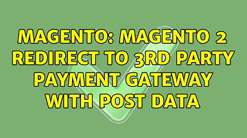 Magento: Magento 2 Redirect to 3rd party payment gateway with post data