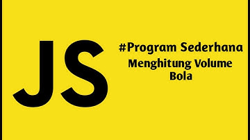 #JavaScript - Program Sederhana Menghitung Volume Bola
