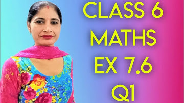 Class 6 Maths Ex 7.6 Q1