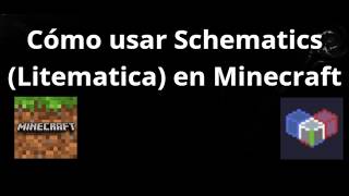 Cómo usar Schematics (Litematica) en Minecraft - Guía completa