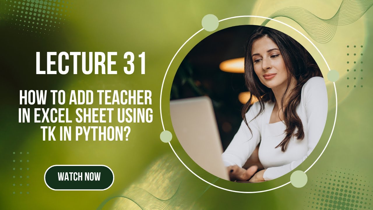 31- Python GUI || How to add teacher in excel sheet using tk in Python ...