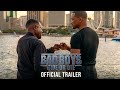 Bad boys ride or die  official trailer