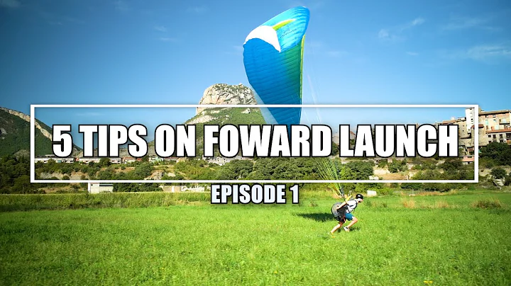 PARAGLIDING TUTORIALS: 5 TIPS ON FORWARD LAUNCH