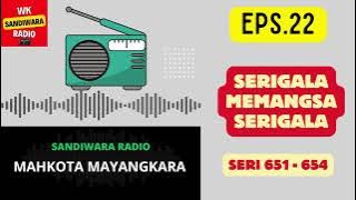 MAHKOTA MAYANGKARA Seri 651 - 654 Episode 22. Serigala Memangsa Serigala [Sandiwara Radio]